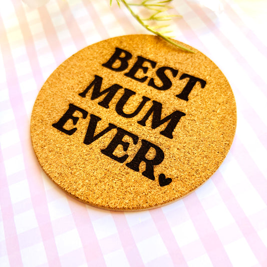 Best Mum Ever Cork Coaster