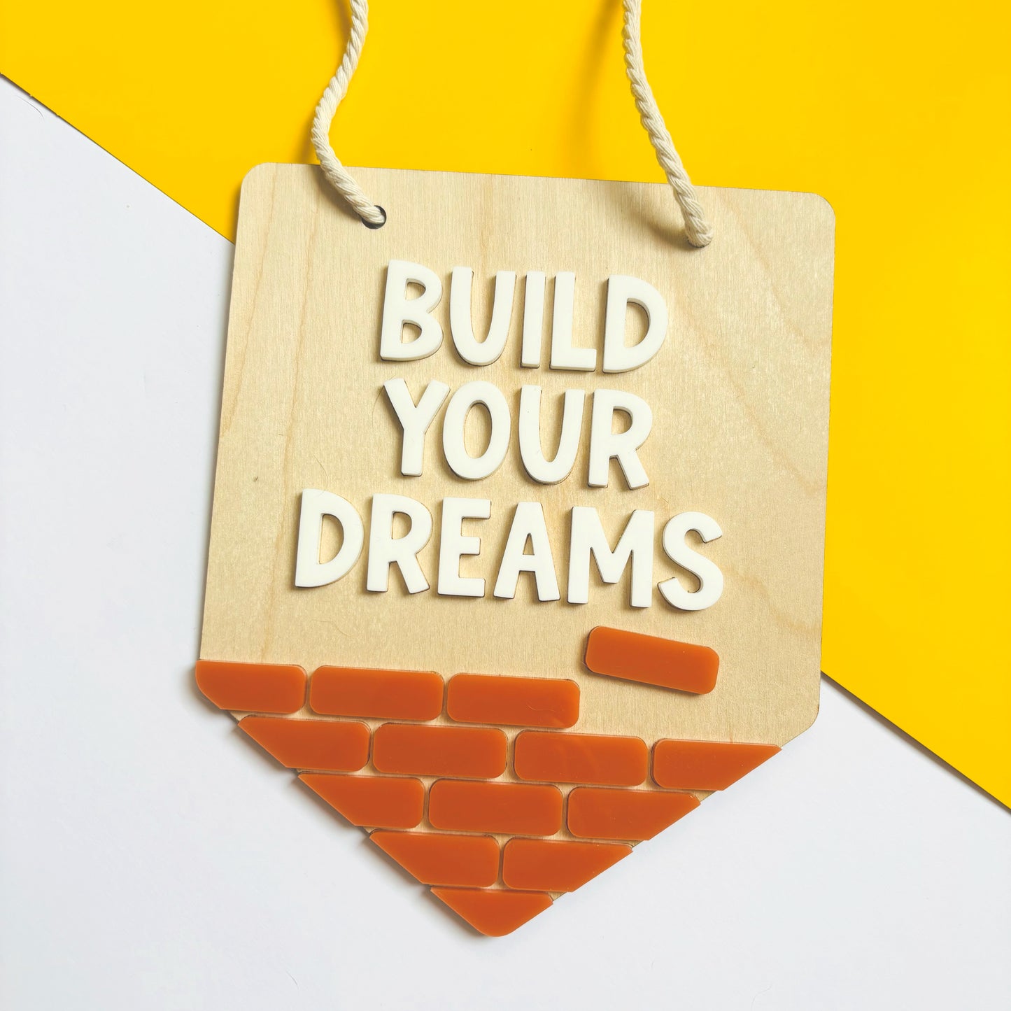 Build Your Dreams Hanging Sign