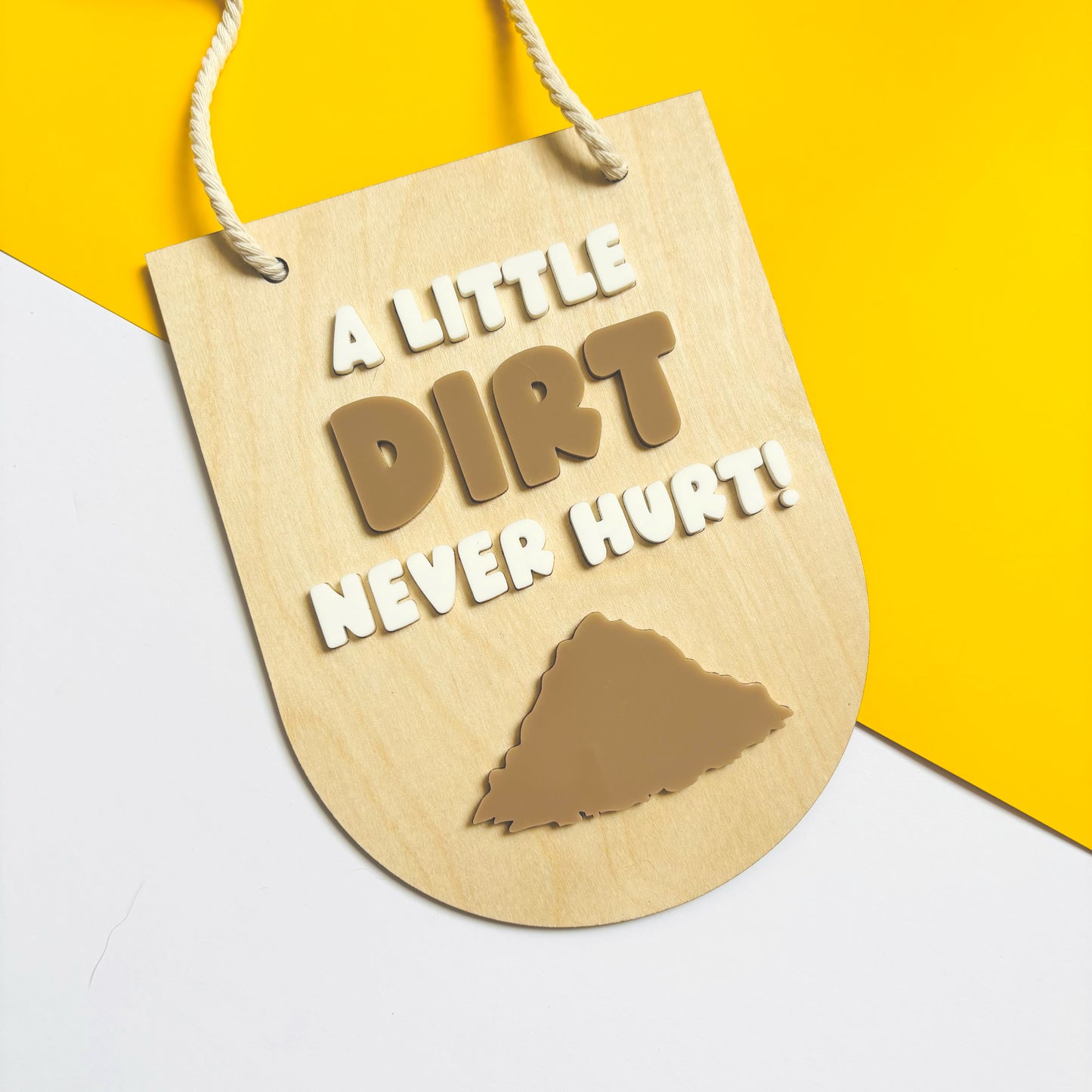 A Little Dirt Never Hurt Hanging Banner