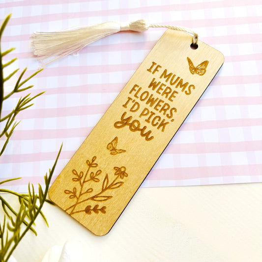 If Mums were Flowers Engraved Bookmark