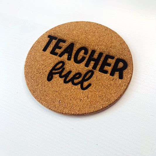 Teacher Fuel Engraved Cork Coaster