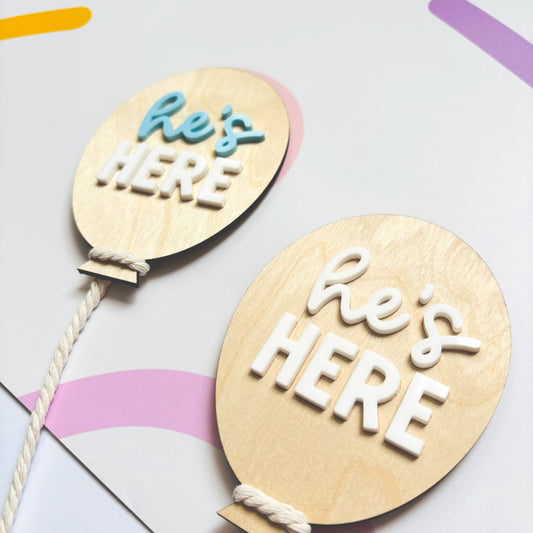 He's Here Birth Announcement Balloon Plaque