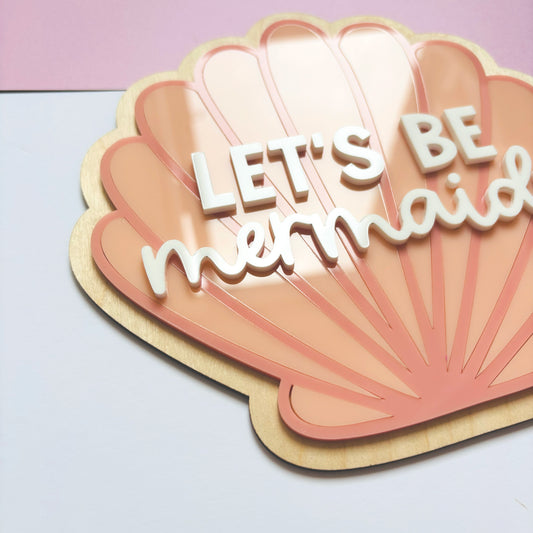 Let's Be Mermaids Wall Plaque