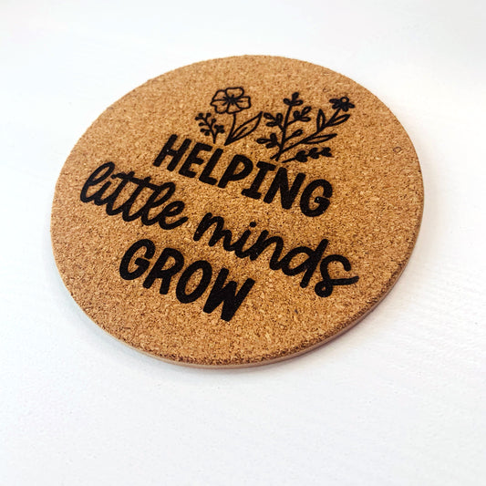 Helping Little Minds Grow Engraved Cork Coaster