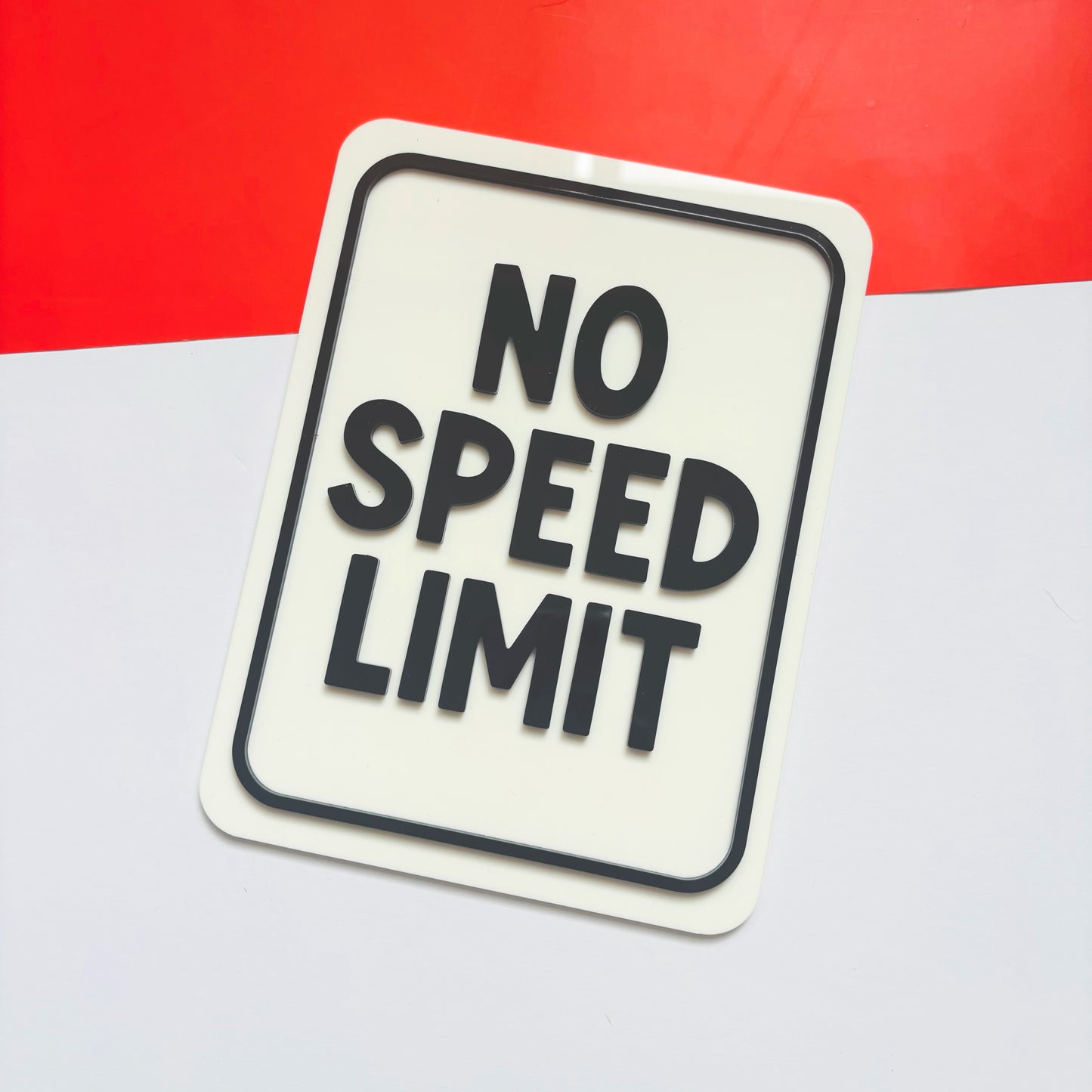 No Speed Limit Acrylic Wall Sign