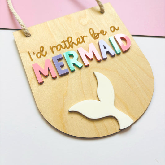 I'd Rather Be a Mermaid Hanging Banner