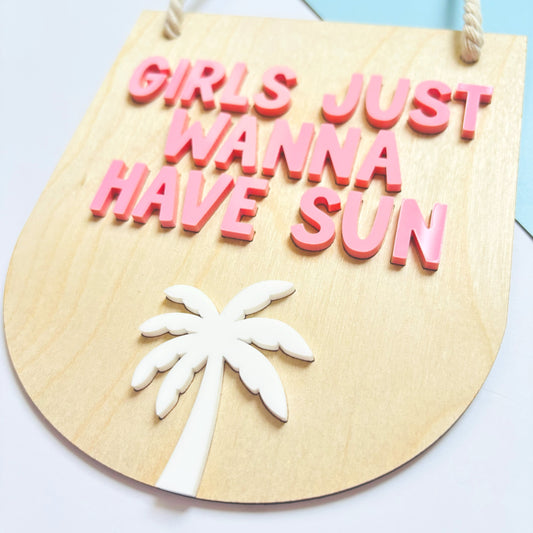 Girls Just Wanna Have Sun Hanging Banner