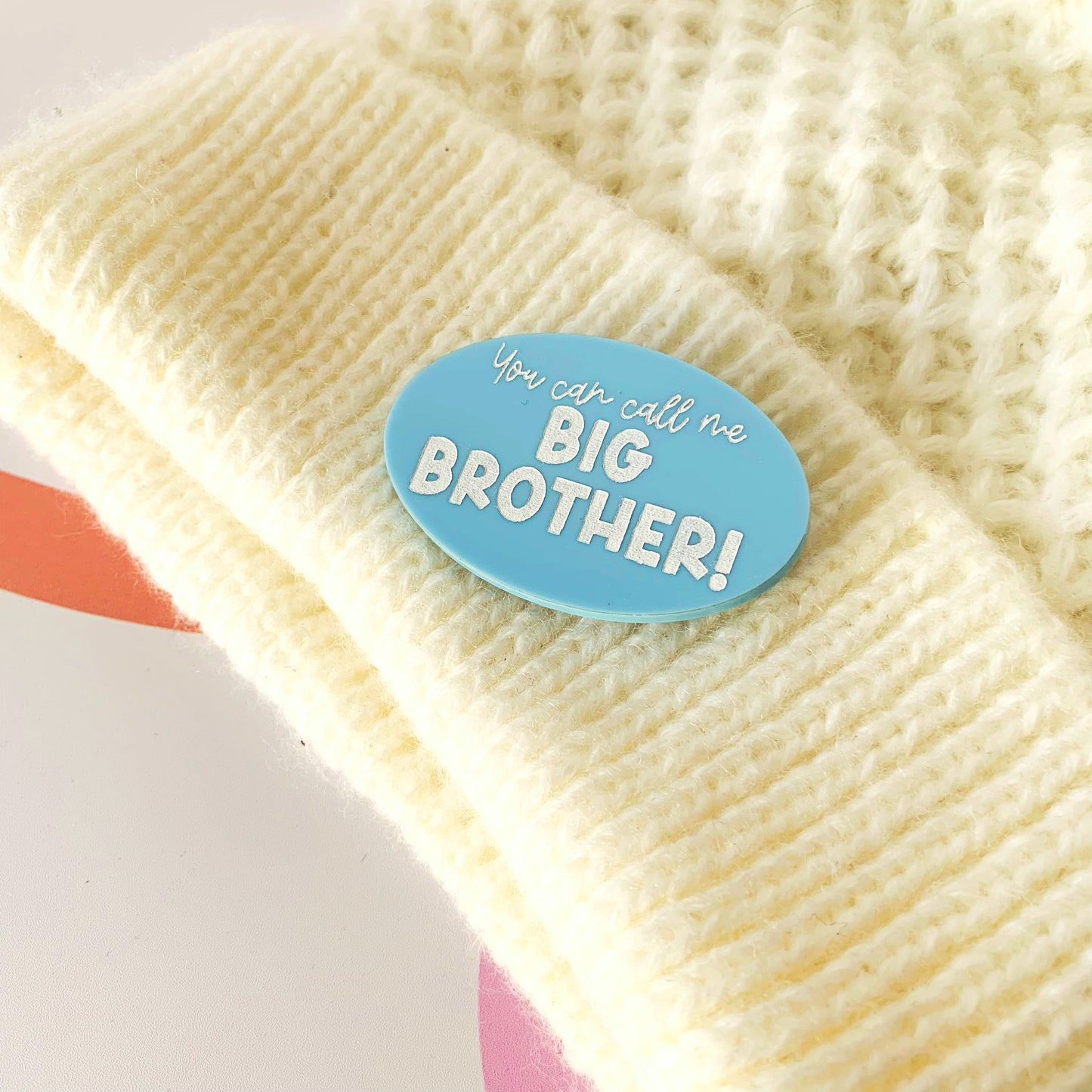 You Can Call Me Big Brother! Badge