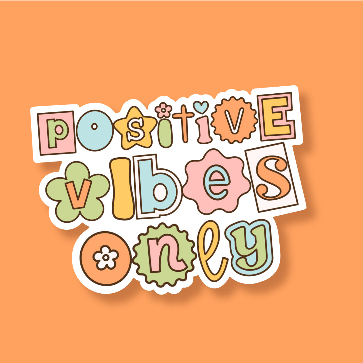 Positive Vibes Only Vinyl Die Cut Sticker