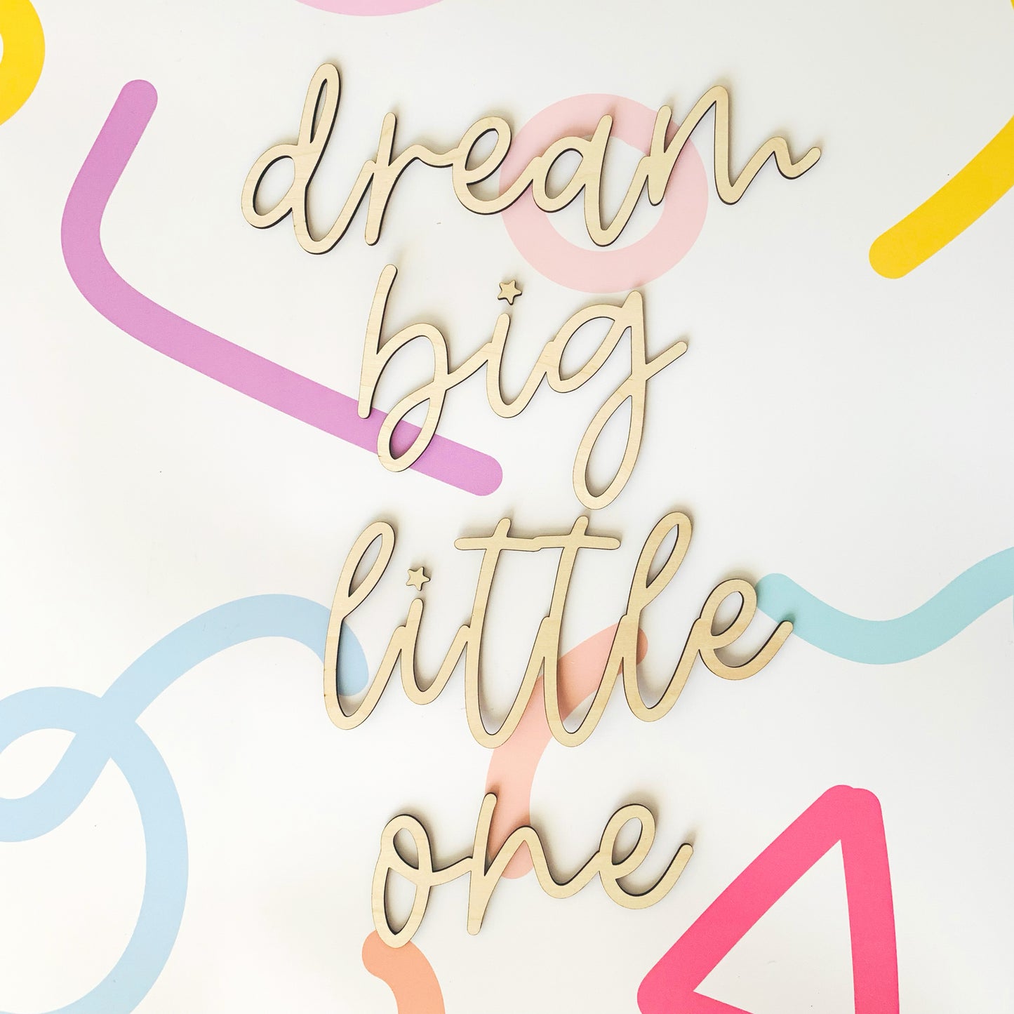 Dream Big Little One Mini Wall Script