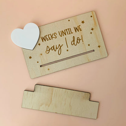 Weeks Until We Say I Do Wooden Countdown