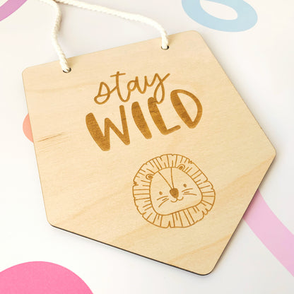 Stay Wild Sign/Banner