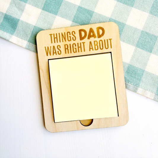 Things Dad Was Right About Post-it Note Holder