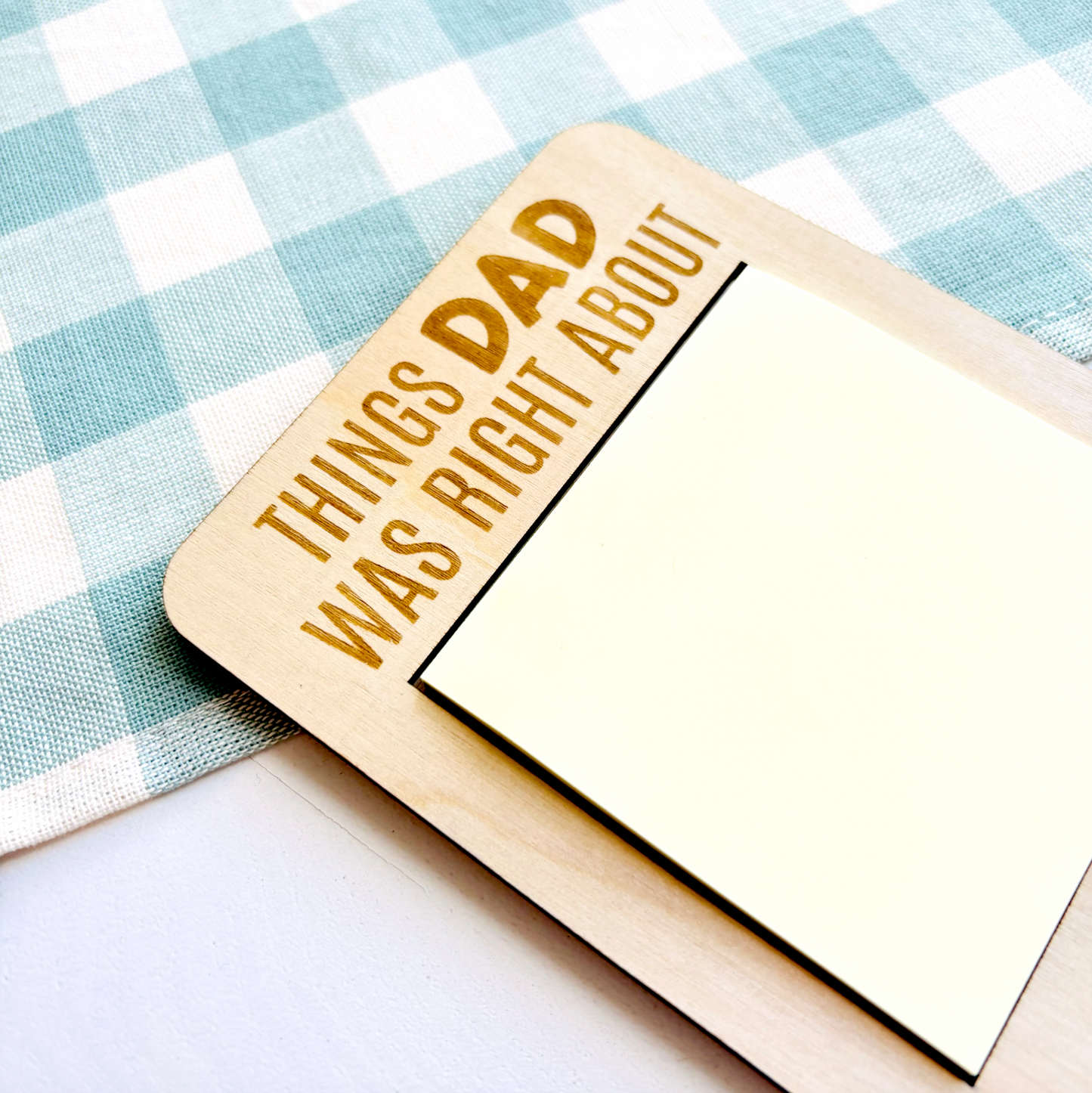 Things Dad Was Right About Post-it Note Holder