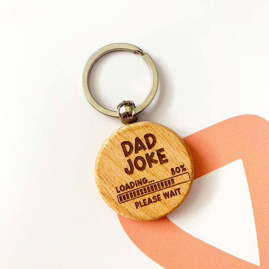 Funny Dad Joke Loading Engraved Wooden Keyring