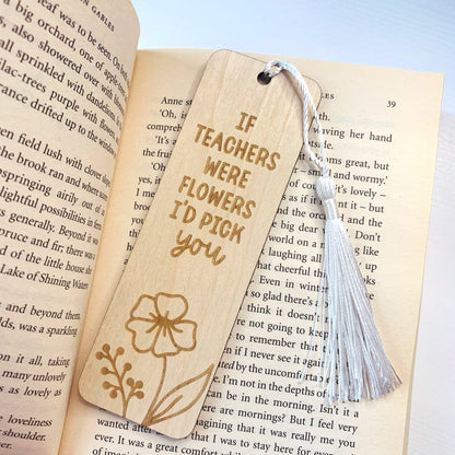 If Teachers Were Flowers Engraved Bookmark