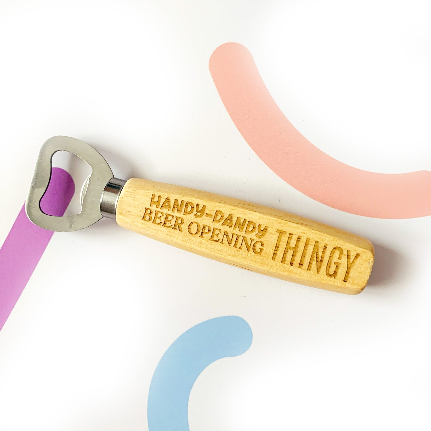 Handy Dandy Engraved Funny Wooden Bottle Opener