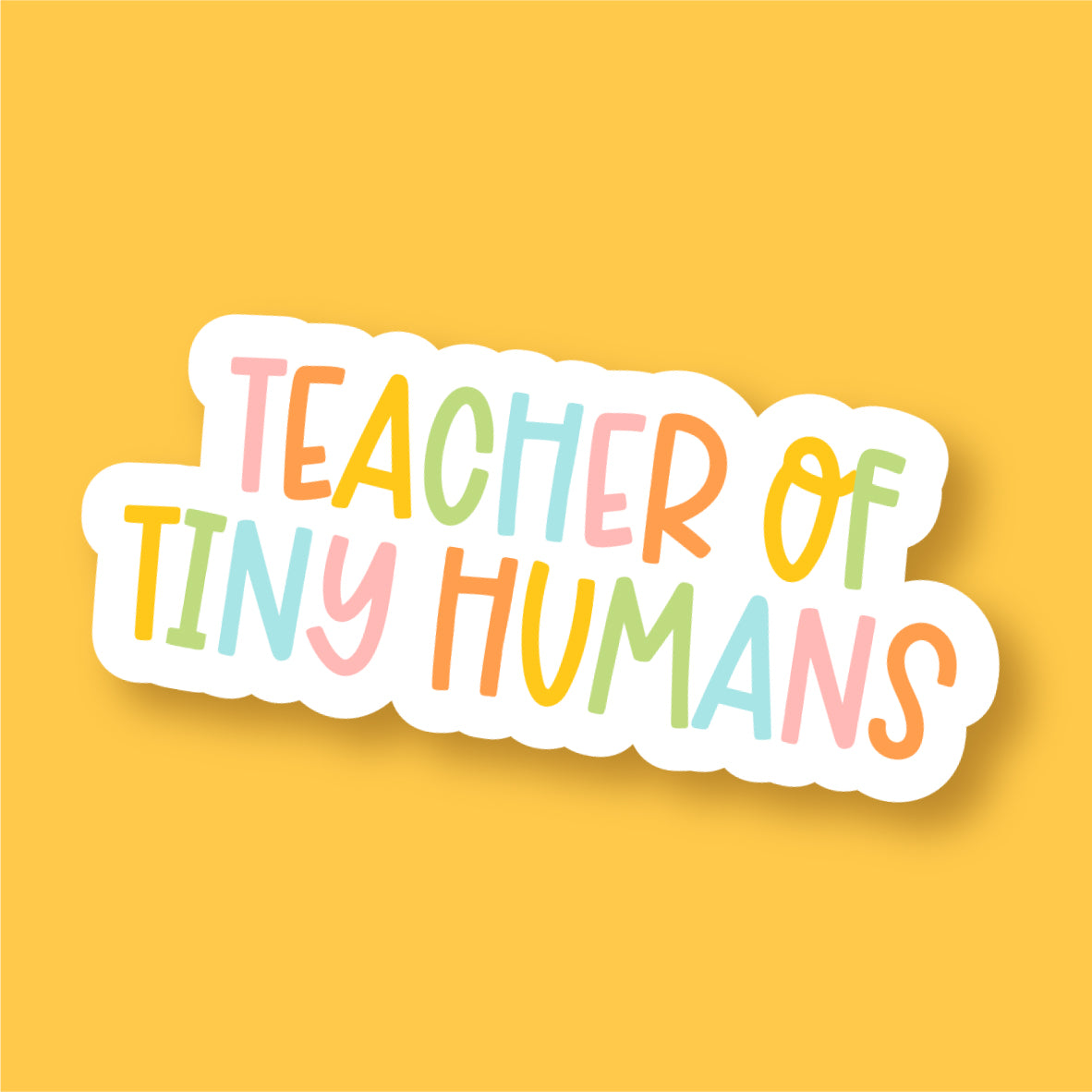 Teacher of Tiny Humans Vinyl Die Cut Sticker