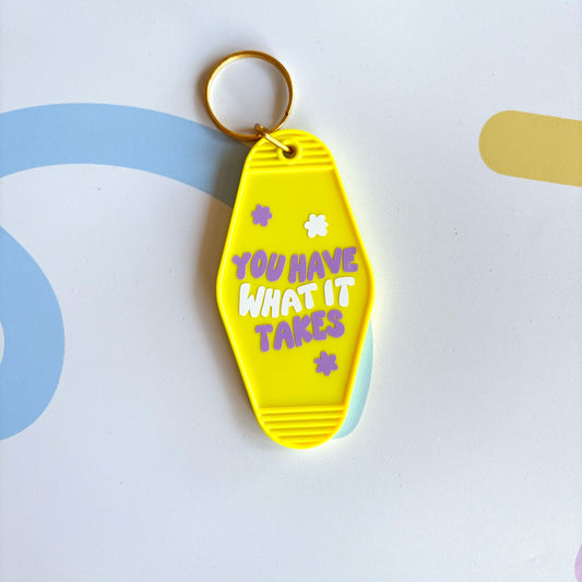 You Have What it Takes Motel Keyring