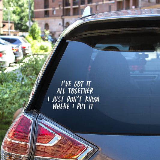 Got it All Together Car Decal