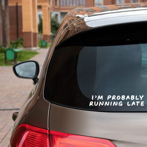 Running Late Car Decal
