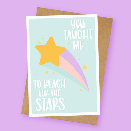 You Taught Me to Reach for the Stars Card